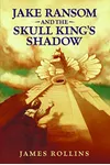 Jake Ransom and the Skull King's Shadow