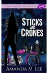 Sticks and Crones