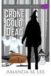 Crone Cold Dead