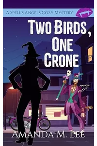 Two Birds, One Crone