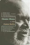 Chester Himes: A Life