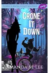 Crone It Down