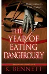 The Year of Eating Dangerously