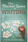 The Mental Game of Writing