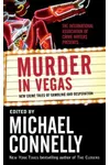 Murder in Vegas: New Crime Tales of Gambling and Desperation