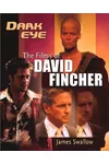 Dark Eye: The Films of David Fincher