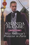 Miss Fortescue's Protector in Paris