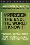 How to Survive the End of the World as We Know It