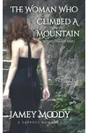 The Woman Who Climbed A Mountain
