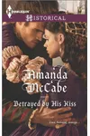 Betrayed by His Kiss