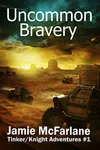 Uncommon Bravery