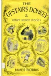 The Upstairs Donkey, and Other Stolen Stories