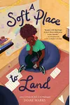 A Soft Place to Land
