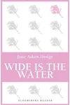 Wide Is the Water