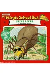 The Magic School Bus Spins A Web