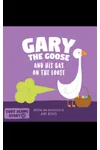 Gary The Goose And His Gas On The Loose