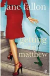Getting Rid Of Matthew