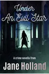 Under An Evil Star