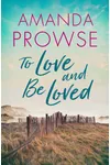 To Love and Be Loved