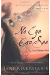 No Eye Can See