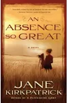 An Absence So Great