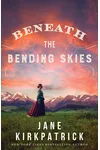 Beneath the Bending Skies