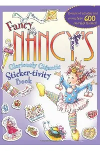 Fancy Nancy's Gloriously Gigantic Sticker-tivity Book