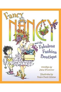 Fancy Nancy and the Fabulous Fashion Boutique