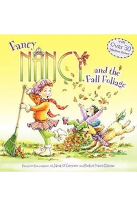 Fancy Nancy and the Fall Foliage