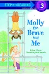 Molly the Brave and Me