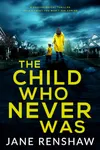 The Child Who Never Was