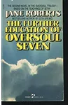 The Further Education of Oversoul Seven