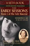 The Early Sessions: Book 1 of The Seth Material