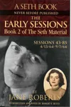 The Early Sessions: Book 2 of The Seth Material