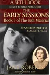 The Early Sessions: Book 7 of The Seth Material