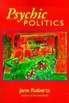 Psychic Politics