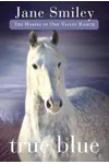 True Blue / Mystery Horse