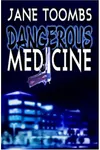 Dangerous Medicine