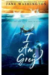 I Am Grey