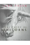 Here There Be Unicorns