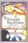 The Mermaid's Three Wisdoms