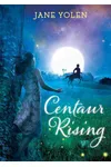 Centaur Rising