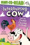 Interrupting Cow and the Chicken Crossing the Road