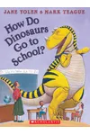 How Do Dinosaurs Go to School?