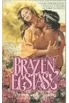 Brazen Ecstasy