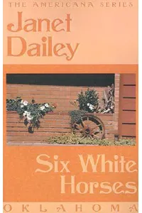 Six White Horses: Oklahoma