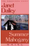 Summer Mahogany: Maine