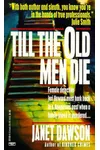 Till the Old Men Die