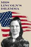 Mrs. Lincoln's Dilemma