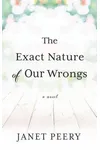 The Exact Nature of Our Wrongs
